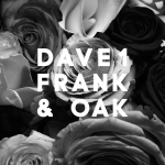 Dave 1 x Frank & Oak = Classic. Dave1 Frank & Oak