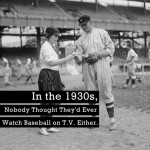 In the 1930s, Nobody Thought They’d Ever Watch Baseball on T.V. Either. quiet-lunch-magazine-baseball-feature